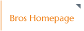 Bros Homepage