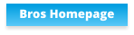 Bros Homepage